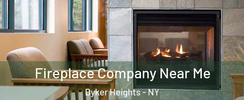 Fireplace Company Near Me Dyker Heights - NY