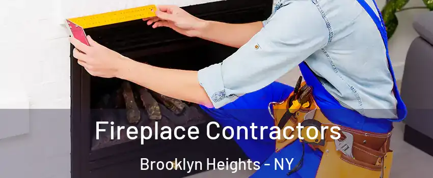 Fireplace Contractors Brooklyn Heights - NY