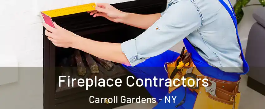 Fireplace Contractors Carroll Gardens - NY