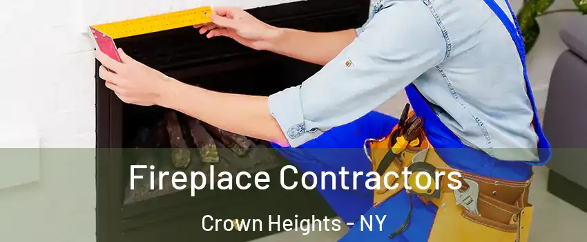 Fireplace Contractors Crown Heights - NY