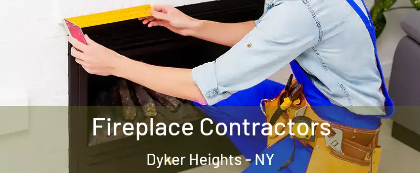 Fireplace Contractors Dyker Heights - NY