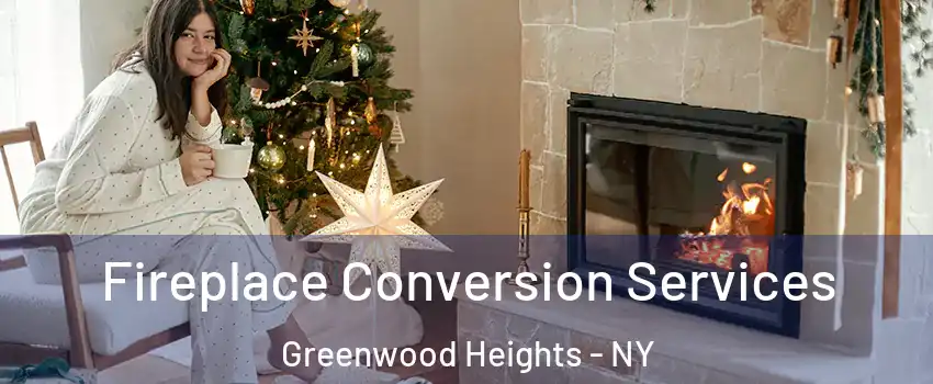 Fireplace Conversion Services Greenwood Heights - NY