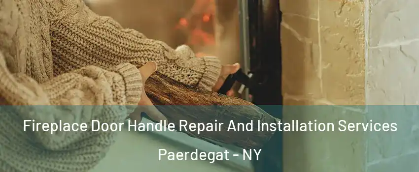 Fireplace Door Handle Repair And Installation Services Paerdegat - NY