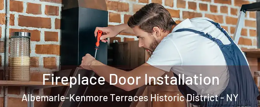 Fireplace Door Installation Albemarle-Kenmore Terraces Historic District - NY