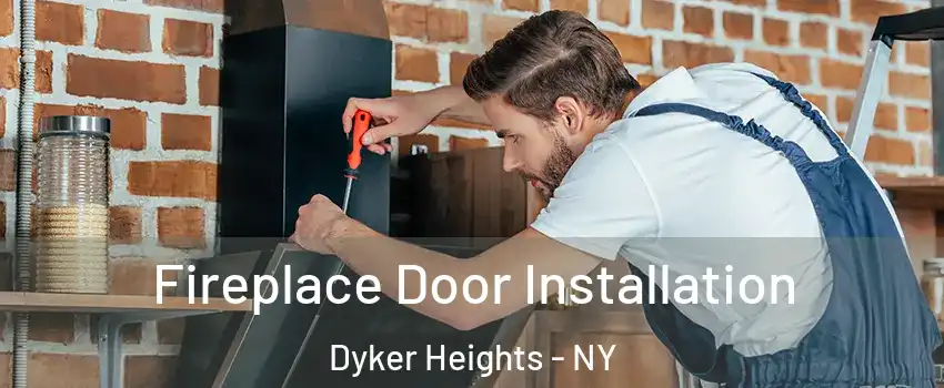 Fireplace Door Installation Dyker Heights - NY