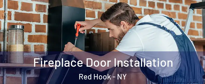 Fireplace Door Installation Red Hook - NY