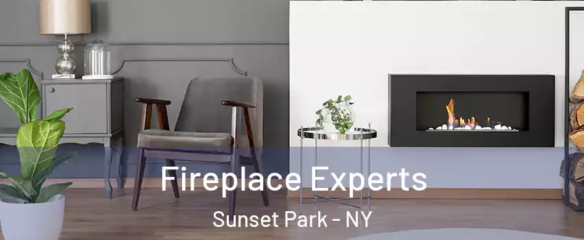 Fireplace Experts Sunset Park - NY