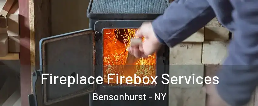 Fireplace Firebox Services Bensonhurst - NY