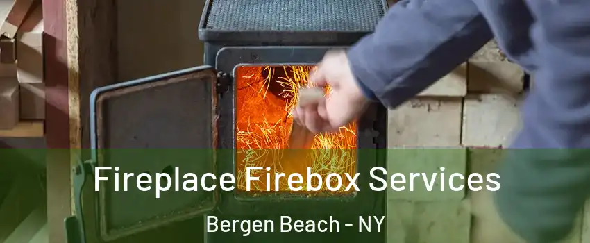 Fireplace Firebox Services Bergen Beach - NY