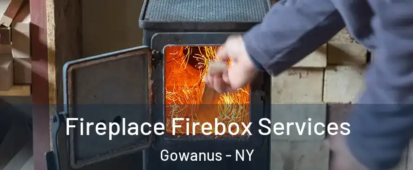 Fireplace Firebox Services Gowanus - NY