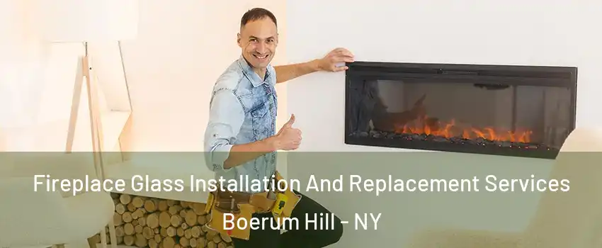 Fireplace Glass Installation And Replacement Services Boerum Hill - NY