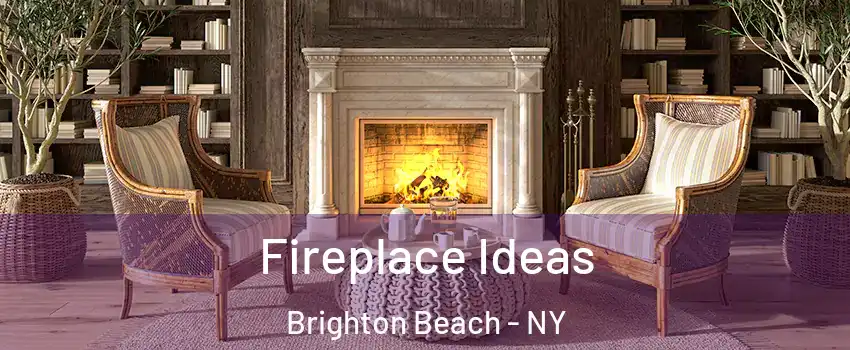 Fireplace Ideas Brighton Beach - NY