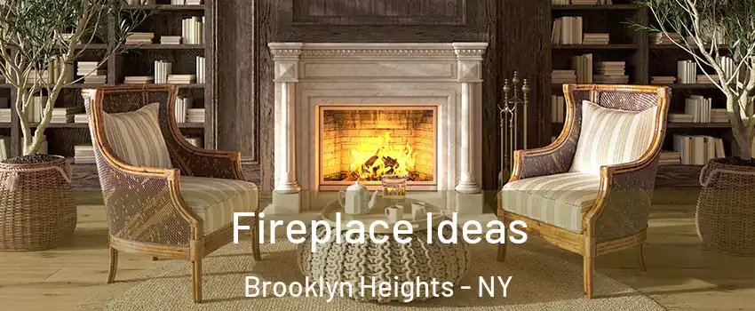 Fireplace Ideas Brooklyn Heights - NY