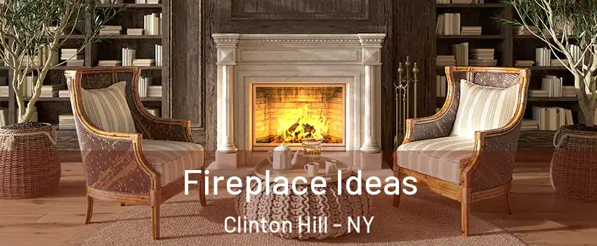 Fireplace Ideas Clinton Hill - NY