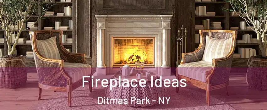 Fireplace Ideas Ditmas Park - NY