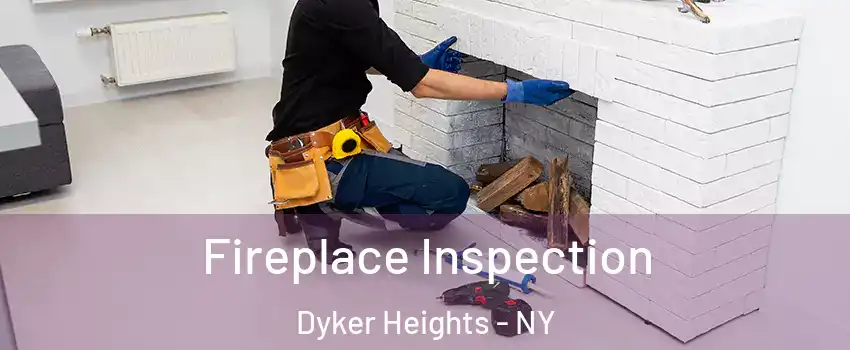 Fireplace Inspection Dyker Heights - NY