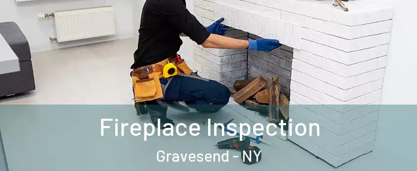 Fireplace Inspection Gravesend - NY