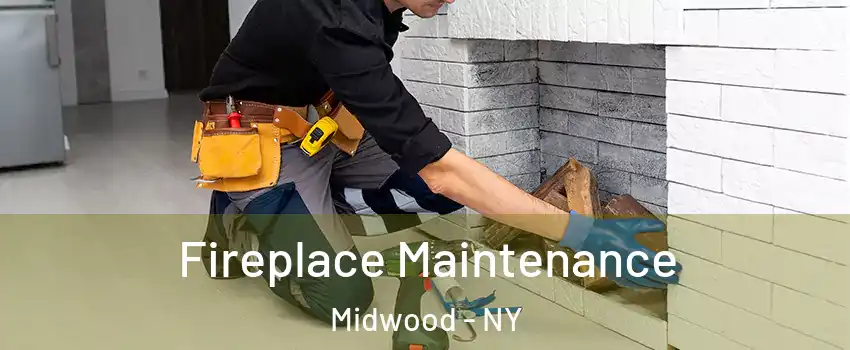 Fireplace Maintenance Midwood - NY