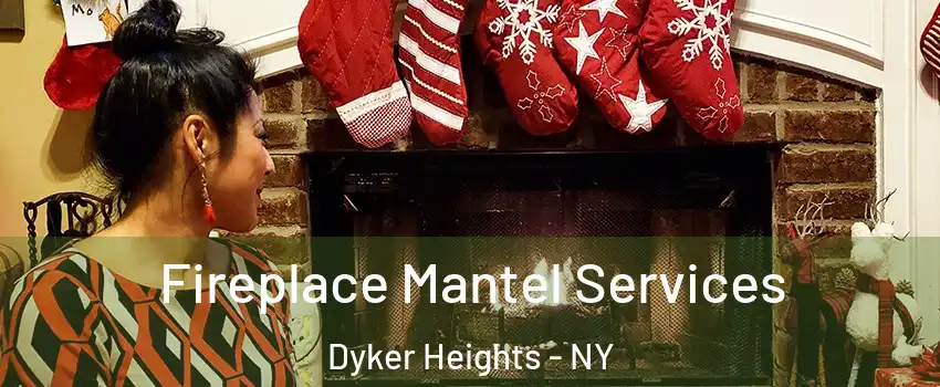 Fireplace Mantel Services Dyker Heights - NY