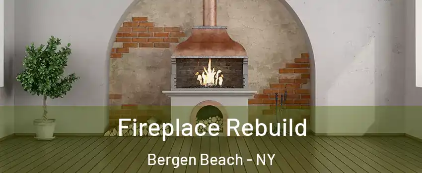 Fireplace Rebuild Bergen Beach - NY