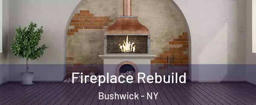 Fireplace Rebuild Bushwick - NY