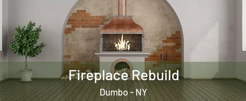 Fireplace Rebuild Dumbo - NY