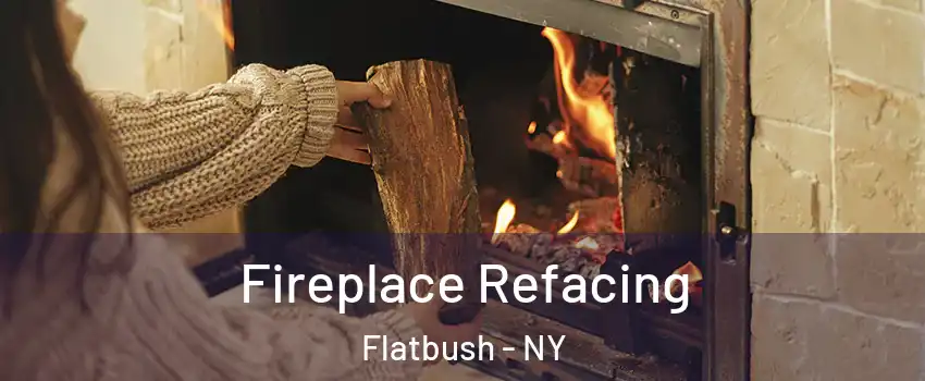 Fireplace Refacing Flatbush - NY