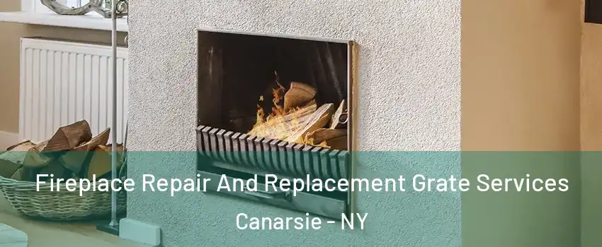 Fireplace Repair And Replacement Grate Services Canarsie - NY