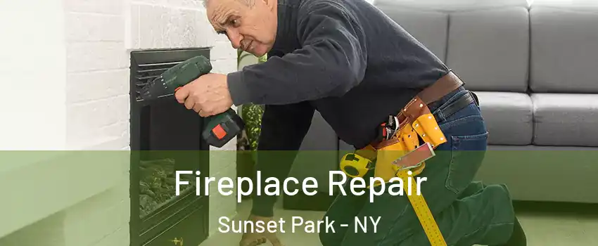 Fireplace Repair Sunset Park - NY