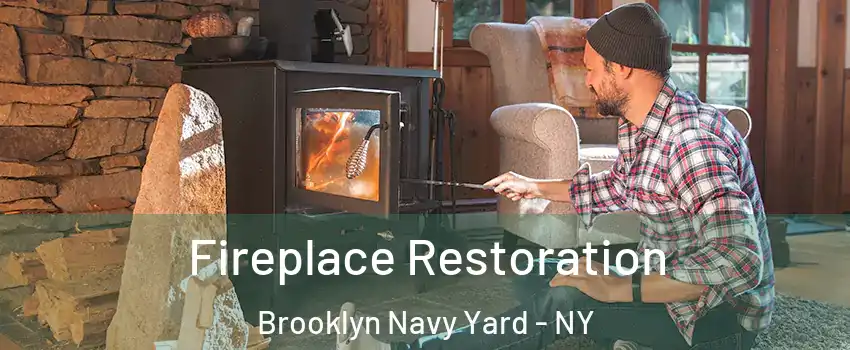 Fireplace Restoration Brooklyn Navy Yard - NY