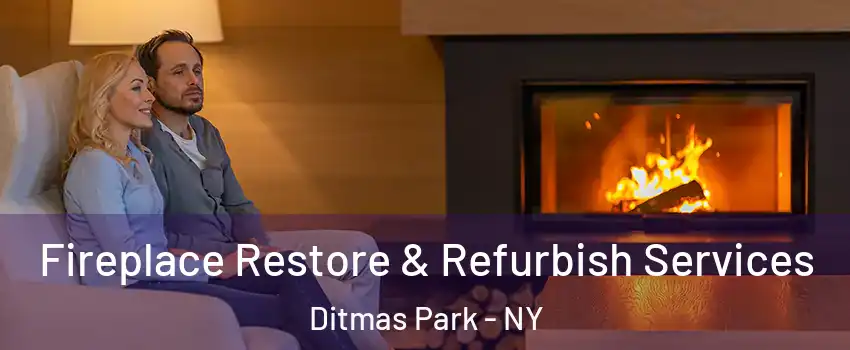 Fireplace Restore & Refurbish Services Ditmas Park - NY