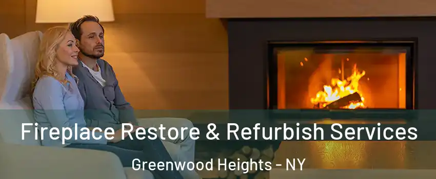 Fireplace Restore & Refurbish Services Greenwood Heights - NY