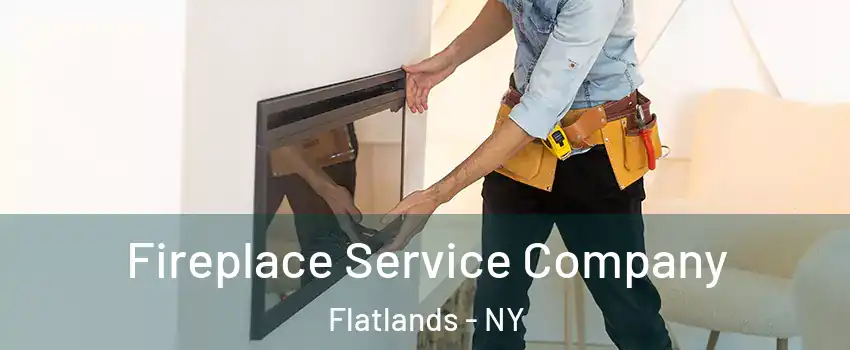 Fireplace Service Company Flatlands - NY