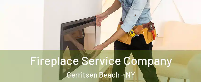 Fireplace Service Company Gerritsen Beach - NY