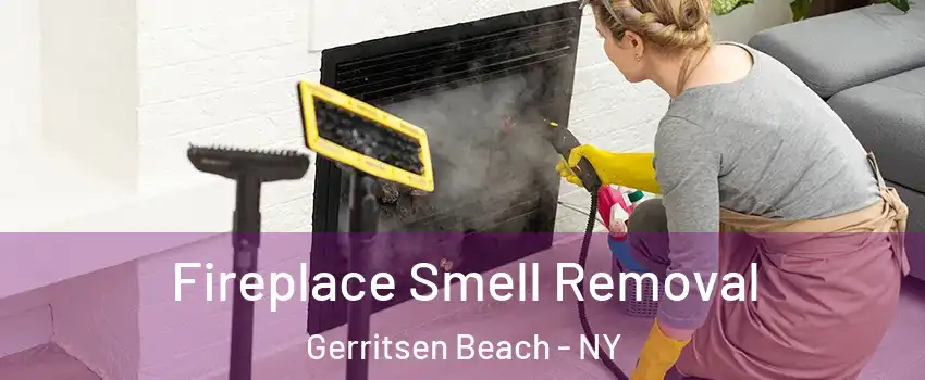 Fireplace Smell Removal Gerritsen Beach - NY