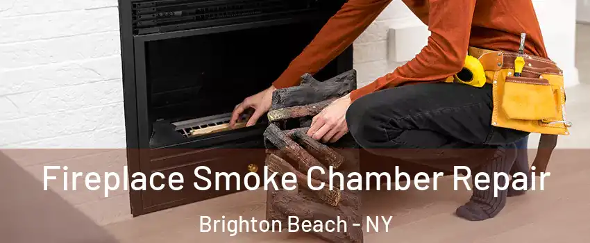 Fireplace Smoke Chamber Repair Brighton Beach - NY