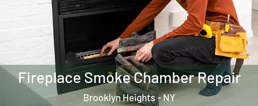 Fireplace Smoke Chamber Repair Brooklyn Heights - NY