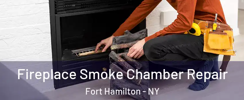 Fireplace Smoke Chamber Repair Fort Hamilton - NY