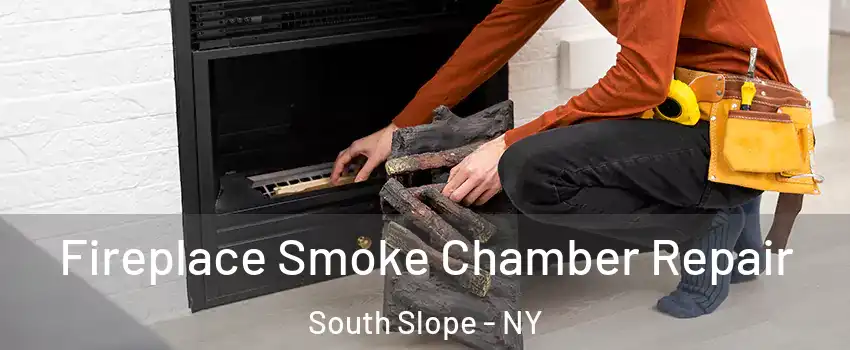 Fireplace Smoke Chamber Repair South Slope - NY