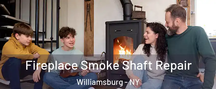 Fireplace Smoke Shaft Repair Williamsburg - NY