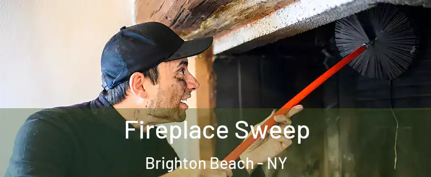 Fireplace Sweep Brighton Beach - NY