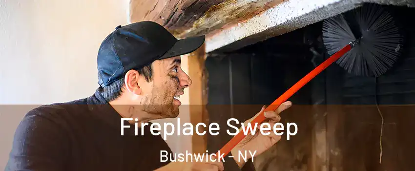 Fireplace Sweep Bushwick - NY