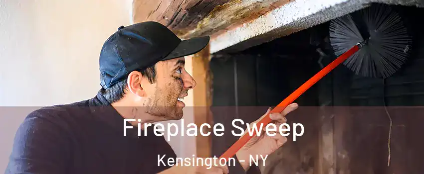 Fireplace Sweep Kensington - NY