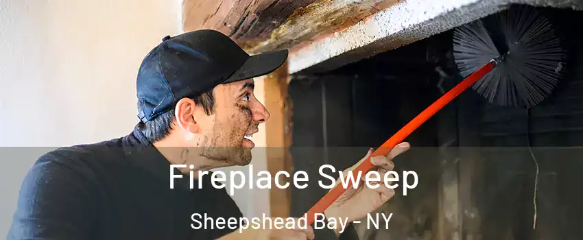 Fireplace Sweep Sheepshead Bay - NY