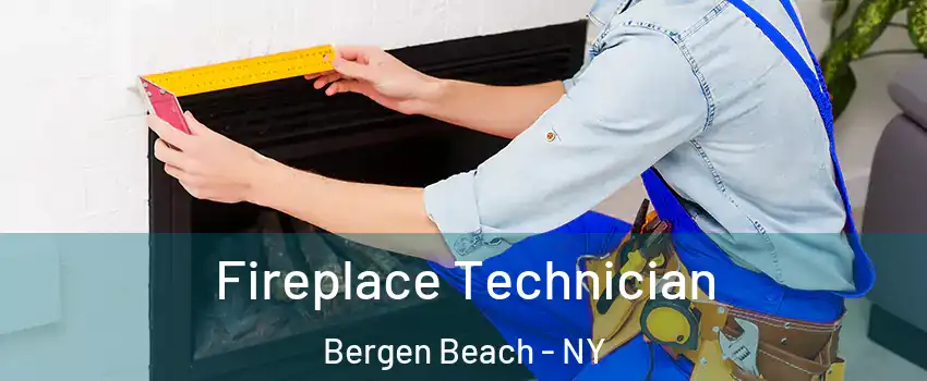 Fireplace Technician Bergen Beach - NY