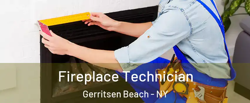 Fireplace Technician Gerritsen Beach - NY