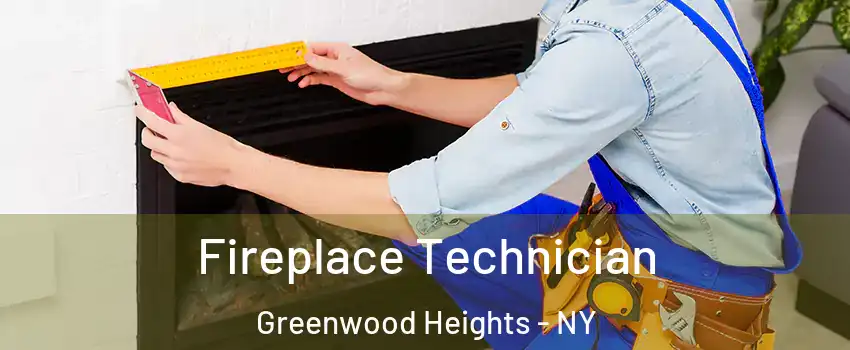 Fireplace Technician Greenwood Heights - NY