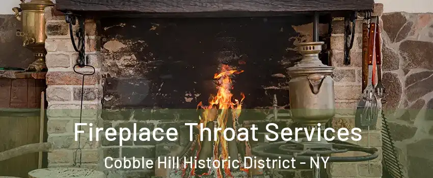 Fireplace Throat Services Cobble Hill Historic District - NY