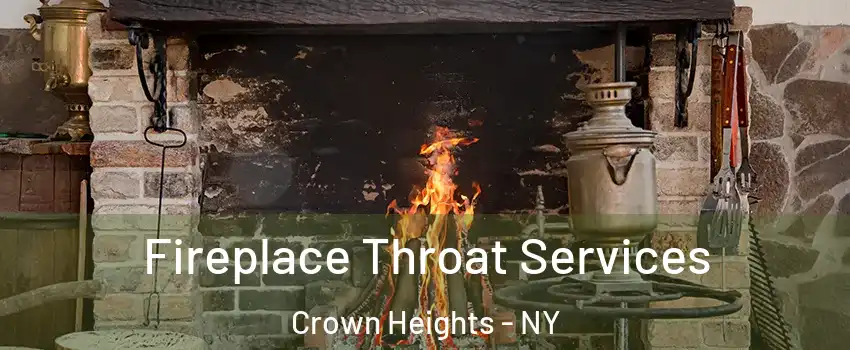 Fireplace Throat Services Crown Heights - NY