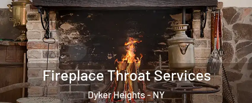 Fireplace Throat Services Dyker Heights - NY